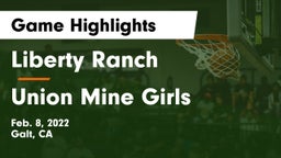 Liberty Ranch  vs Union Mine  Girls Game Highlights - Feb. 8, 2022