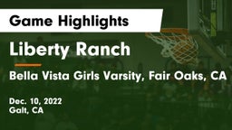 Liberty Ranch  vs Bella Vista Girls Varsity, Fair Oaks, CA Game Highlights - Dec. 10, 2022