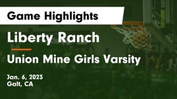 Liberty Ranch  vs Union Mine  Girls Varsity Game Highlights - Jan. 6, 2023