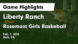 Liberty Ranch  vs Rosemont Girls Baskeball Game Highlights - Feb. 7, 2023