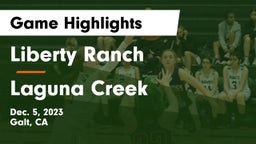 Liberty Ranch  vs Laguna Creek  Game Highlights - Dec. 5, 2023