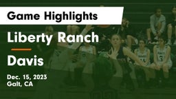 Liberty Ranch  vs Davis  Game Highlights - Dec. 15, 2023