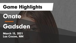 Onate  vs Gadsden  Game Highlights - March 15, 2021