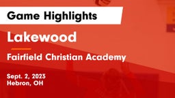 Lakewood  vs Fairfield Christian Academy  Game Highlights - Sept. 2, 2023