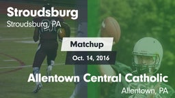 Matchup: Stroudsburg vs. Allentown Central Catholic  2016