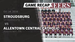 Recap: Stroudsburg  vs. Allentown Central Catholic  2016