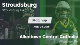 Matchup: Stroudsburg vs. Allentown Central Catholic  2018