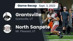 Recap: Grantsville  vs. North Sanpete  2022