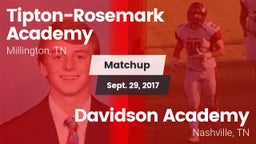 Matchup: Tipton-Rosemark Acad vs. Davidson Academy  2017