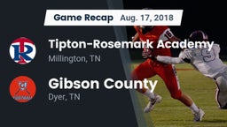 Recap: Tipton-Rosemark Academy  vs. Gibson County  2018