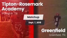 Matchup: Tipton-Rosemark Acad vs. Greenfield  2018