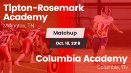 Matchup: Tipton-Rosemark Acad vs. Columbia Academy  2019
