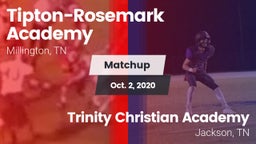 Matchup: Tipton-Rosemark Acad vs. Trinity Christian Academy  2020