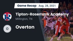 Recap: Tipton-Rosemark Academy  vs. Overton  2021