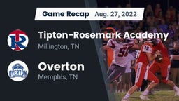 Recap: Tipton-Rosemark Academy  vs. Overton  2022