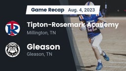 Recap: Tipton-Rosemark Academy  vs. Gleason  2023