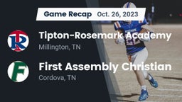 Recap: Tipton-Rosemark Academy  vs. First Assembly Christian  2023