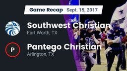 Recap: Southwest Christian  vs. Pantego Christian  2017