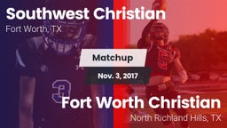 Matchup: Southwest Christian vs. Fort Worth Christian  2017