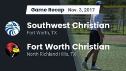 Recap: Southwest Christian  vs. Fort Worth Christian  2017