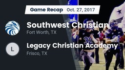 Recap: Southwest Christian  vs. Legacy Christian Academy  2017