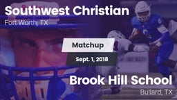 Matchup: Southwest Christian vs. Brook Hill School 2018