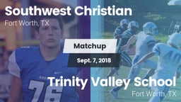Matchup: Southwest Christian vs. Trinity Valley School 2018