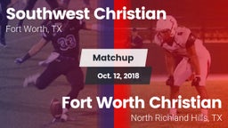 Matchup: Southwest Christian vs. Fort Worth Christian  2018