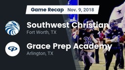 Recap: Southwest Christian  vs. Grace Prep Academy 2018