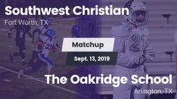 Matchup: Southwest Christian vs. The Oakridge School 2019