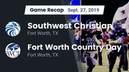 Recap: Southwest Christian  vs. Fort Worth Country Day  2019