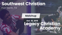 Matchup: Southwest Christian vs. Legacy Christian Academy  2019