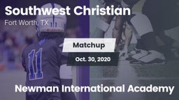 Matchup: Southwest Christian vs. Newman International Academy 2020
