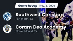 Recap: Southwest Christian  vs. Coram Deo Academy  2020