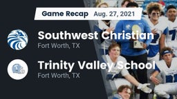 Recap: Southwest Christian  vs. Trinity Valley School 2021