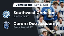 Recap: Southwest Christian  vs. Coram Deo Academy  2021