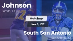 Matchup: Johnson vs. South San Antonio  2017