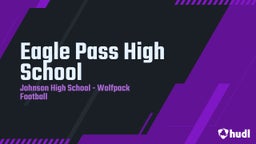 Highlight of Eagle Pass High School