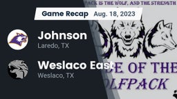 Recap: Johnson  vs. Weslaco East  2023