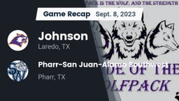 Recap: Johnson  vs. Pharr-San Juan-Alamo Southwest  2023