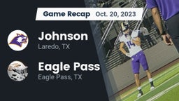 Recap: Johnson  vs. Eagle Pass  2023