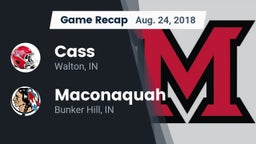 Recap: Cass  vs. Maconaquah  2018