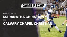 Recap: Maranatha Christian  vs. Calvary Chapel Christian  2015