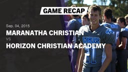 Recap: Maranatha Christian  vs. Horizon Christian Academy 2015