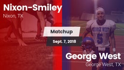 Matchup: Nixon-Smiley vs. George West  2018