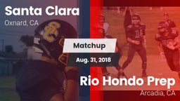 Matchup: Santa Clara vs. Rio Hondo Prep  2018