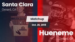 Matchup: Santa Clara vs. Hueneme  2018