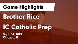 Brother Rice  vs IC Catholic Prep Game Highlights - Sept. 16, 2023