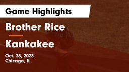Brother Rice  vs Kankakee  Game Highlights - Oct. 28, 2023