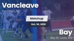 Matchup: Vancleave vs. Bay  2020